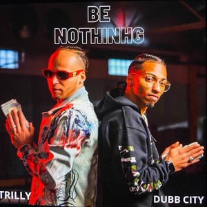 Be Nothing (Explicit)