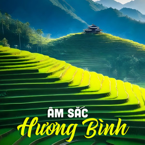 Âm Sắc Hương Bình (Ca Huế Lời Cổ)