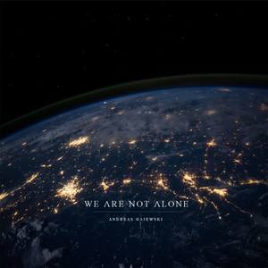 We Are Not Alone