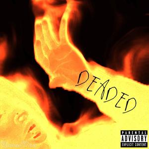 DEADED (Explicit)