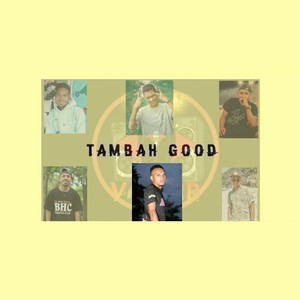 Tambah Good