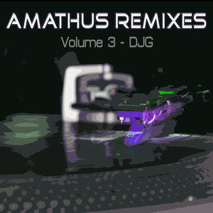 Amathus Remixes Volume 3 - DJG