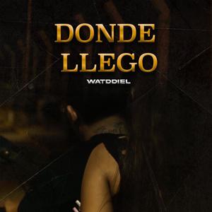 Donde llego (Explicit)