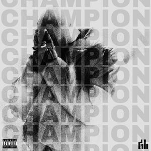 Champion (Explicit)