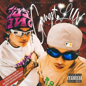 GANGSTA LUV (feat. BLOOD PACO & MLAZY YO) (Explicit)