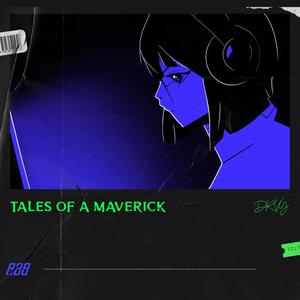 Tales Of A Maverick (Explicit)