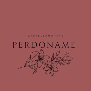 Perdóname (Explicit)