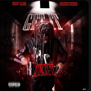Get It Sexy (feat. Dreezy83rd) (Explicit)
