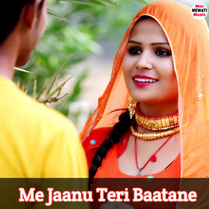 Me Jaanu Teri Baatane