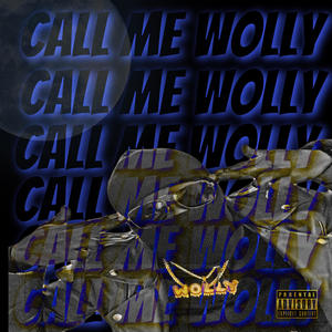 Call Me Wolly (Explicit)