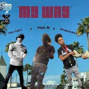 My Way (feat. Mac PartYY & HITMANXGLOKKZ) (Explicit)
