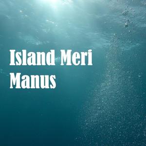 Island Meri Manus (feat. Narxson, Nc Nhaytz & Gee Ruun)