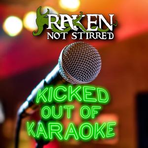 Kicked Out Of Karaoke