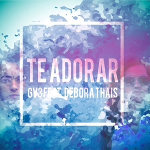Te Adorar (Gv3 Mix)