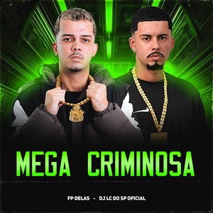 MEGA CRIMINOSA (Explicit)