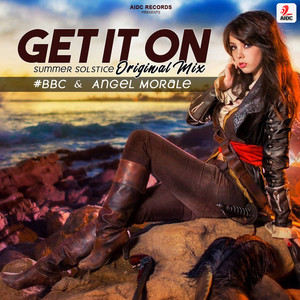 Get It On (Summer Solstice) (Original Mix)