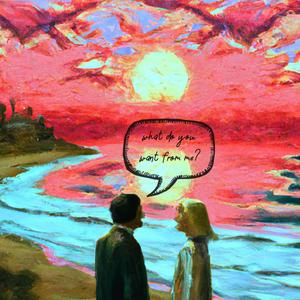 whatdoyouwantfromme (Explicit)