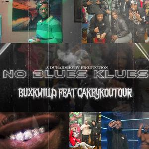 No Blues Klues (feat. Cakeykoutour) [Explicit]