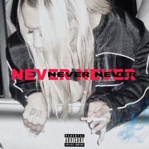 NEVER NEVER (Explicit)