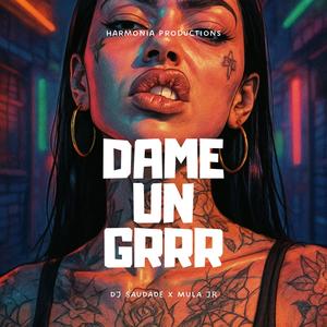 Dame un Grrr (feat. Mula Jr)
