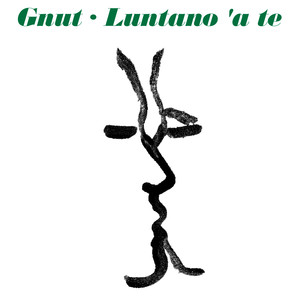 Luntano 'a te