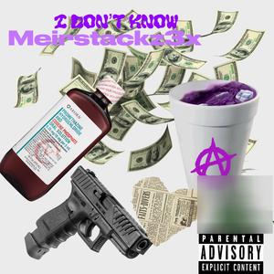 I dont know (Explicit)