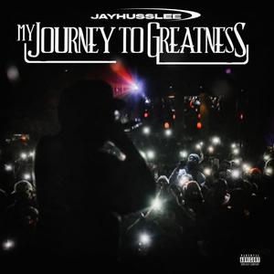 My Journey To Greatness (Explicit)