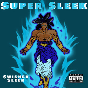 Super Sleek (Explicit)