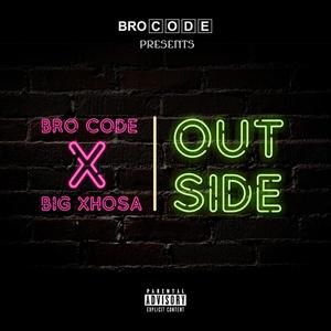 Outside (feat. Big Xhosa) [Explicit]