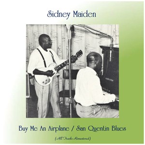 Buy Me An Airplane / San Quentin Blues (Remastered 2019)