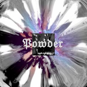 Powder(feat. Joshua Blu, WyaCowboy & VIBE!) (Explicit)