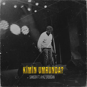 Kimin Umrunda (Explicit)