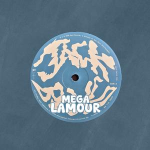 MEGA LAMOUR (Explicit)