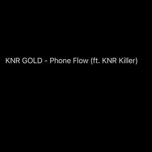 Phone Flow (feat. KNR Killer) (Explicit)