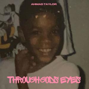 THROUGH GODS EYES (Explicit)