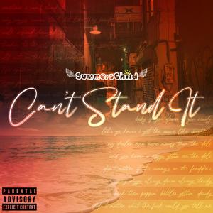 Can't Stand It (Explicit)