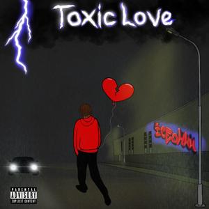 Toxic Love (Explicit)