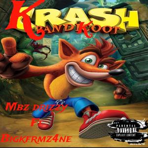 Krash BandiKoot (feat. MBZ Drizzy) (Explicit)