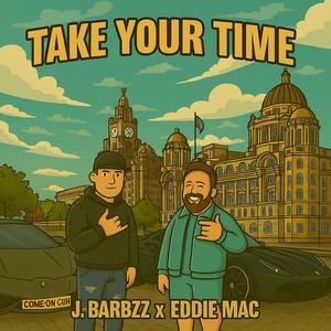 Take Your Time (feat. Eddie Mac)