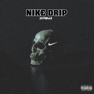 Nike Drip (Explicit)