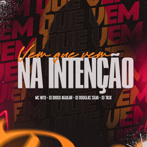 Vem que Vem na Intenção (Explicit)