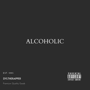 Alcoholic (Explicit)