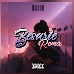 Besarte(feat. JooTaa & Tigger Kroos) (Remix|Explicit)
