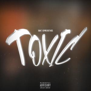 Toxic (Explicit)