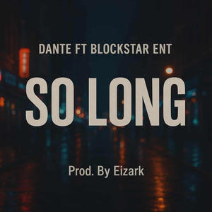 So Long (feat. Blockstar ENT) (Explicit)