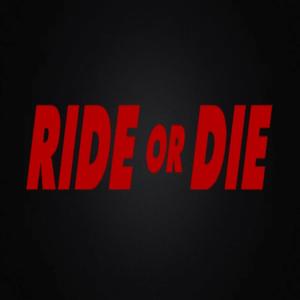 Ride or Die