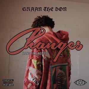 Changes (LONG TiME NO SEE) [Explicit]