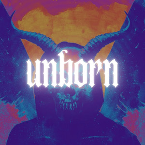 Unborn (Explicit)