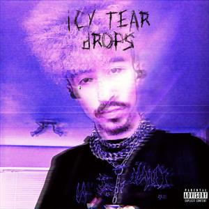 ICY TEARDROPS (Explicit)