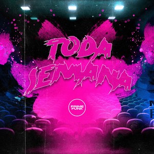 Toda Semana (Explicit)